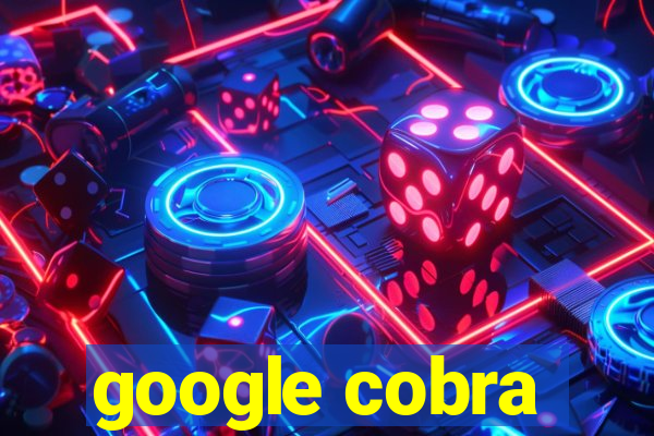 google cobra